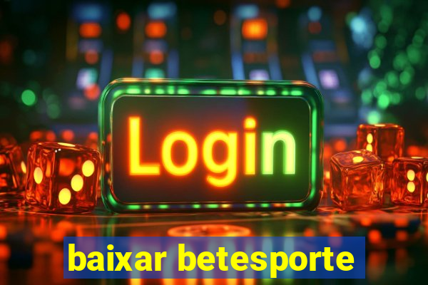 baixar betesporte